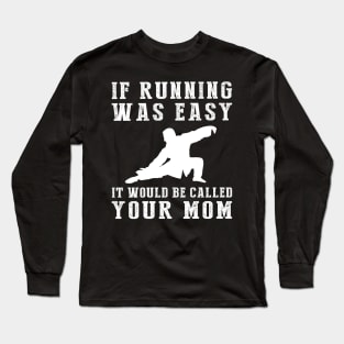 Flow & Smile: If Tai-Chi Was Easy, It'd Be Called Your Mom! ‍️ Long Sleeve T-Shirt